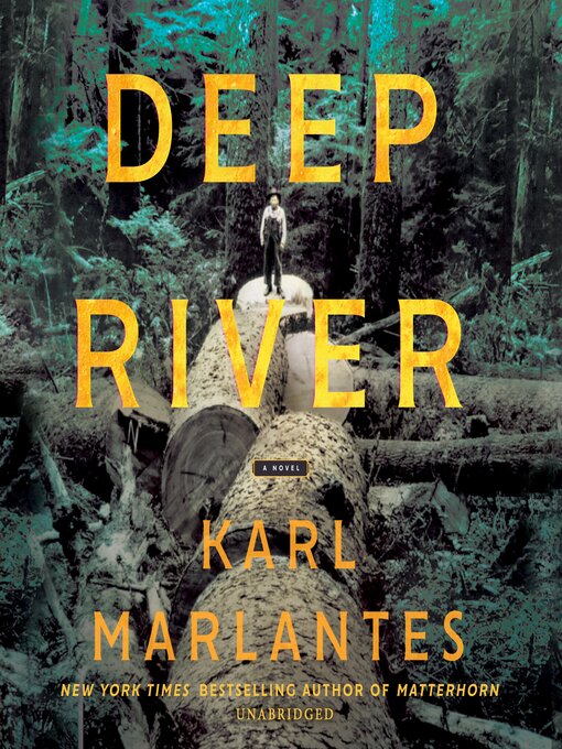 Title details for Deep River by Karl Marlantes - Available